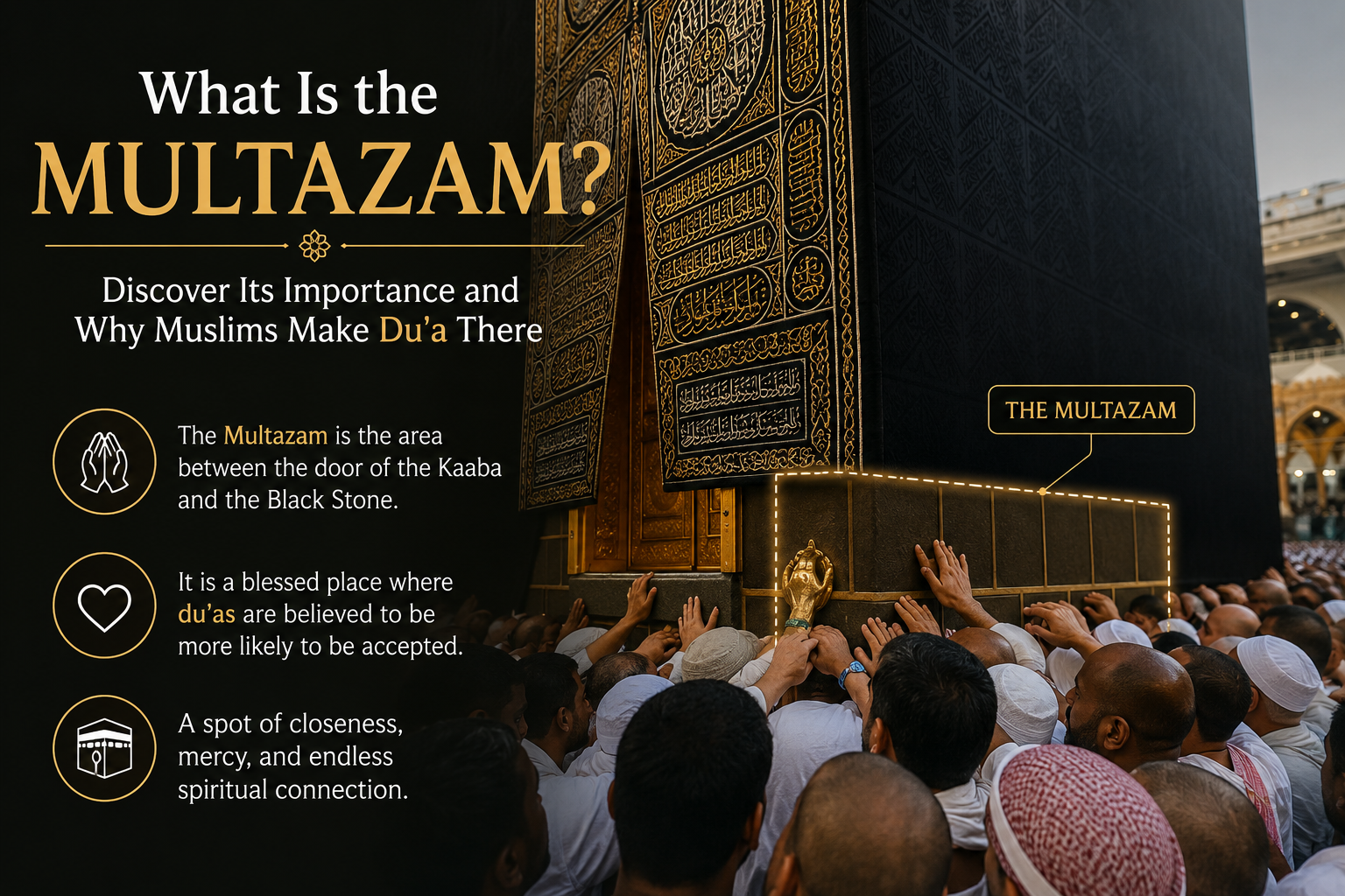 What Is the Multazam? Pilgrims making du'a at the Multazam between the Black Stone and the Kaaba door in Makkah
